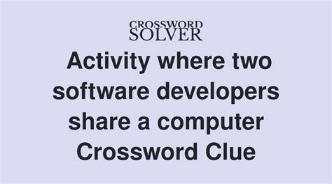 Activity where two software developers share a computer: A chaotic symphony of keystrokes and caffeine-fueled debates